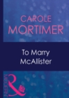 To Marry Mcallister - eBook