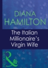 The Italian Millionaire's Virgin Wife - eBook