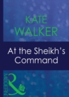At The Sheikh's Command - eBook