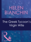 The Greek Tycoon's Virgin Wife - eBook