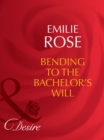 Bending to the Bachelor's Will - eBook