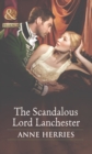 The Scandalous Lord Lanchester - eBook