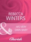 His Very Own Baby - eBook