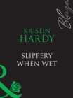 Slippery When Wet - eBook