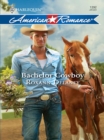 Bachelor Cowboy - eBook
