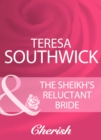 The Sheikh's Reluctant Bride - eBook