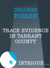 Trace Evidence In Tarrant County - eBook
