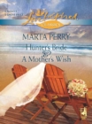 Hunter's Bride And A Mother's Wish : Hunter's Bride / a Mother's Wish - eBook
