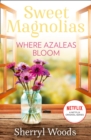 A Where Azaleas Bloom - eBook
