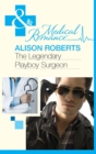 The Legendary Playboy Surgeon - eBook