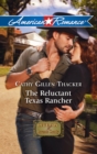 The Reluctant Texas Rancher - eBook