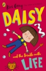 Daisy and the Trouble with Life - eBook
