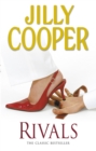Rivals : The drama-packed sequel from Jilly Cooper, Sunday Times bestselling author of Riders - eBook