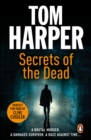 Secrets of the Dead : an utterly compelling action-packed thriller – guaranteed to have you hooked… - eBook