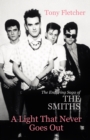 A Light That Never Goes Out : The Enduring Saga of the Smiths - eBook