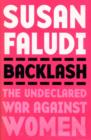Backlash : The Undeclared War Against Women - eBook