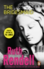 The Bridesmaid : a passionate love story with a chilling, dark twist from the award-winning queen of crime, Ruth Rendell - eBook
