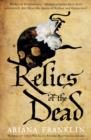 Relics of the Dead : Mistress of the Art of Death, Adelia Aguilar series 3 - eBook