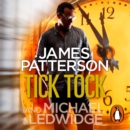 Tick Tock : (Michael Bennett 4). Michael Bennett is running out of time to stop a deadly mastermind - eAudiobook
