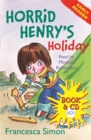 Horrid Henry Early Reader: Horrid Henry's Holiday : Book 3 - Book
