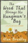 The Weed That Strings the Hangman's Bag : The gripping second novel in the cosy Flavia De Luce series - eBook