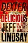 Dexter is Delicious : DEXTER NEW BLOOD, the major TV thriller on Sky Atlantic (Book Five) - eBook