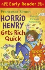 Horrid Henry Early Reader: Horrid Henry Gets Rich Quick : Book 5 - Book