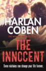 The Innocent : A gripping thriller from the #1 bestselling creator of hit Netflix show Fool Me Once - Book