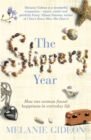 The Slippery Year : How One Woman Found Happiness In Everyday Life - Book