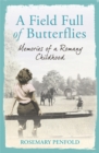 A Field Full of Butterflies : Memories of a Romany Childhood - Book