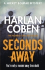 Seconds Away : A gripping thriller from the #1 bestselling creator of hit Netflix show Fool Me Once - eBook