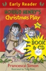 Horrid Henry's Christmas Play : Book 25 - Book