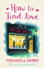 How to Find Love in a Book Shop : The delightfully cosy and heartwarming read from the Sunday Times bestselling author - Book