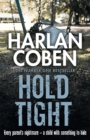 Hold Tight : A gripping thriller from the #1 bestselling creator of hit Netflix show Fool Me Once - Book