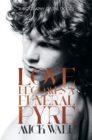Love Becomes a Funeral Pyre : A Biography of The Doors - Book
