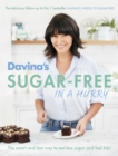 Davina's Sugar-Free in a Hurry : The Smart Way to Eat Less Sugar and Feel Fantastic - Book
