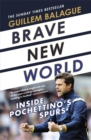 Brave New World : Inside Pochettino's Spurs - Book