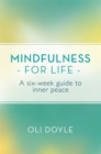 Mindfulness for Life : A Six-Week Guide to Inner Peace - Book