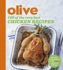 Olive: 100 of the Very Best Chicken Recipes - Book