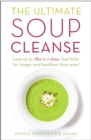 The Ultimate Soup Cleanse : The delicious and filling detox cleanse from the authors of MAGIC SOUP - eBook