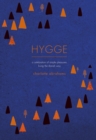 Hygge : A Celebration of Simple Pleasures. Living the Danish Way. - eBook