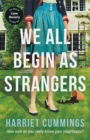 We All Begin As Strangers : A gripping novel about dark secrets in an English village - Book