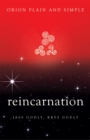 Reincarnation, Orion Plain and Simple - Book