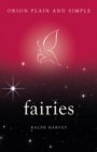 Fairies, Orion Plain and Simple - eBook