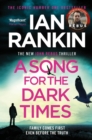 A Song for the Dark Times : From the iconic #1 bestselling author of IN A HOUSE OF LIES - Book