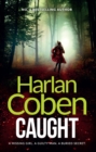 Caught : A gripping thriller from the #1 bestselling creator of hit Netflix show Fool Me Once - Book