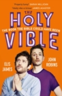 Elis and John Present the Holy Vible : The Book The Bible Could Have Been - eBook
