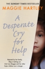 A Desperate Cry for Help : Meg is lashing out after being rejected by her family. With Maggie and her children in danger, can she help heal a broken heart? - eBook