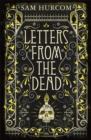 Letters from the Dead : The new stiflingly atmospheric, wonderfully dark Thomas Bexley mystery - Book