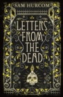 Letters from the Dead : The stiflingly atmospheric, wonderfully dark Thomas Bexley mystery - eBook